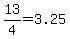 +13%2F4+=+3.25+