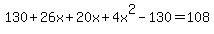 +130+%2B+26x+%2B+20x+%2B+4x%5E2+-+130+=+108+