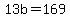 +13b+=+169+