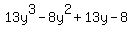 +13y%5E3+-+8y%5E2+%2B+13y+-+8+