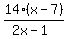 +14%2A%28+x+-+7+%29+%2F+%28+2x+-+1+%29+