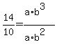 +14%2F10+=%28+a%2Ab%5E3%29+%2F+%28a%2Ab%5E2%29+