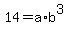 +14+=+a%2Ab%5E3+