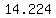 +14.224