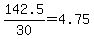 +142.5+%2F+30+=+4.75+