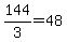 +144%2F3+=+48+