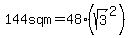+144+sq+m=48%28sqrt%283%29%5E2%29