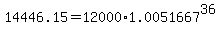 +14446.15+=+12000%2A1.0051667%5E36+