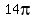 +14pi+