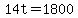 \"+14t+=+1800+\"