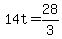 +14t+=+28%2F3+