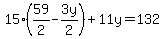 \"+15%2859%2F2+-3y%2F2%29+%2B+11y+=+132+\"