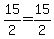 +15%2F2+=+15%2F2+