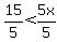 +15%2F5%3C+5x%2F5
