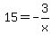 +15=-3%2Fx