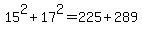 +15%5E2+%2B+17%5E2+=+225+%2B+289+