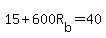 +15+%2B+600R%5Bb%5D+=+40+