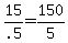 +15+%2F+.5+=+150%2F5+