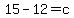 \"+15+-+12+=+c+\"