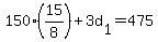 +150%2A%2815%2F8%29+%2B+3d%5B1%5D+=+475+