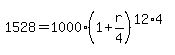 +1528+=+1000%2A%28+1+%2B+r%2F4+%29%5E%2812%2A4%29+