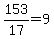 +153%2F17+=+9+