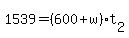 +1539+=+%28+600+%2B+w+%29%2At%5B2%5D+