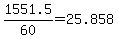 +1551.5%2F60+=+25.858+
