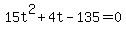 +15t%5E2+%2B+4t+-+135+=+0+