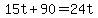 +15t+%2B+90+=+24t+