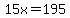 +15x=195