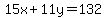 \"+15x+%2B+11y+=+132+\"