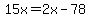 +15x+=+2x+-+78