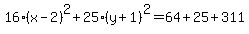 +16%28x-2%29%5E2%2B25%28y%2B1%29%5E2=64%2B25%2B311