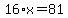 +16%2Ax+=+81+