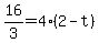 +16%2F3+=+4%2A%28+2+-+t+%29+