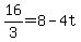 +16%2F3+=+8+-+4t+
