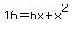 +16=+6x+%2B+x%5E2+