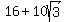+16+%2B+10sqrt%283%29+
