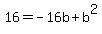 +16+=+-16b+%2B+b%5E2+