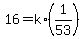 +16+=+k%2A%281%2F53%29+