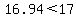 +16.94%3C17+
