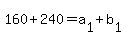 +160+%2B+240+=+a%5B1%5D+%2B+b%5B1%5D+
