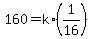 +160+=+k%2A%28+1%2F16%29+