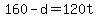 +160+-+d+=+120t+