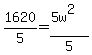 +1620%2F5=%285w%5E2%29%2F5+