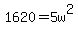 +1620=5w%5E2+