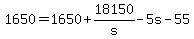 +1650+=+1650+%2B+18150%2Fs++-+5s+-+55+