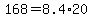 +168+=+8.4%2A20+