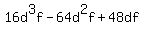 +16d%5E3f-64d%5E2f%2B48df+